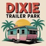 Dixie Trailer Park – A Hidden Gem for Retro Charm & Creative Culture