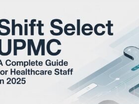 Shift Select UPMC A Complete Guide for Healthcare Staff in 2025