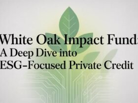 White Oak Impact Fund A Deep Dive into ESG-Focused Private Credit