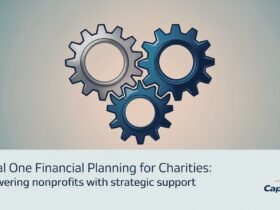 Capital One Financial Planning for Charities Empowering Nonprofits with Strategic Support