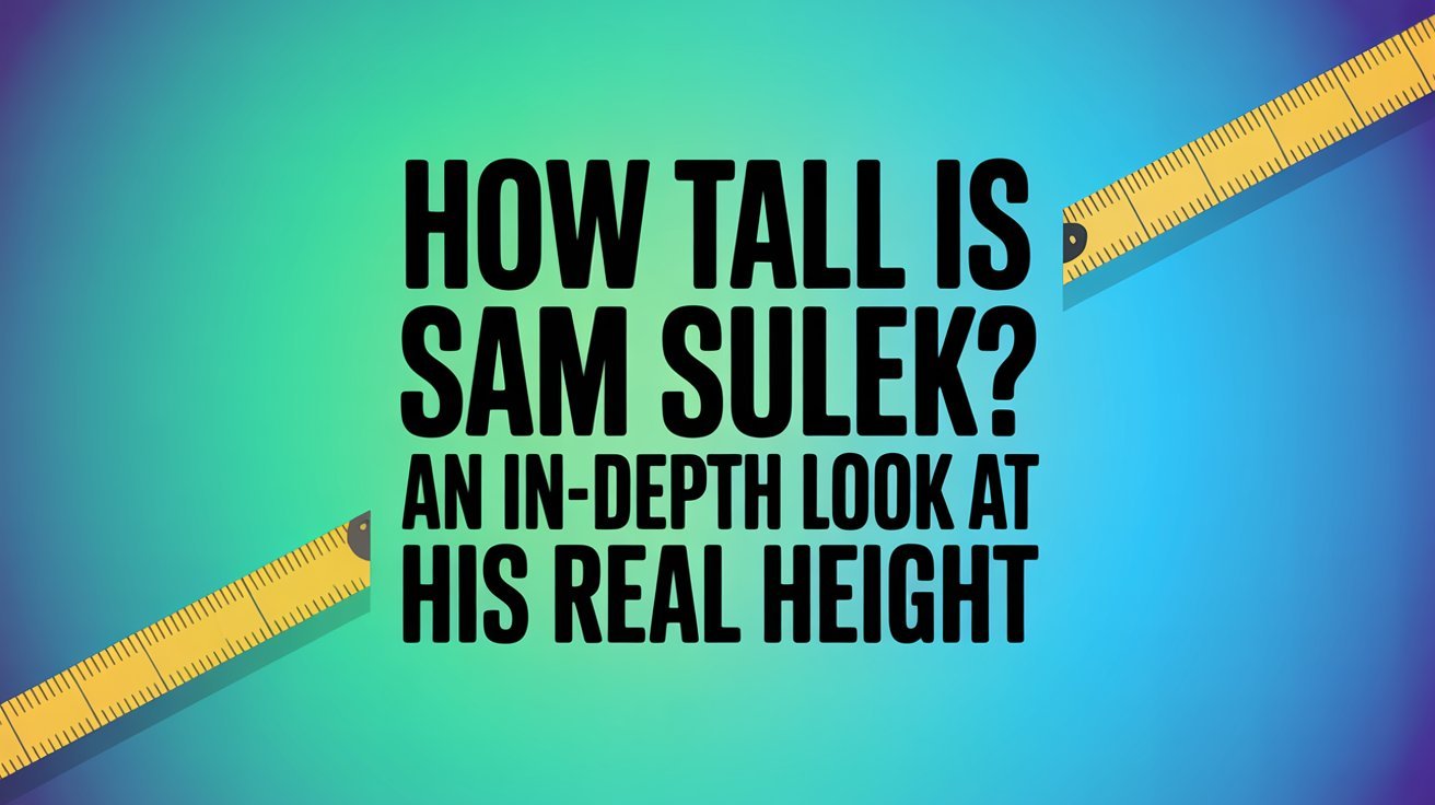 How Tall Is Sam Sulek An In-Depth Look at His Real Height